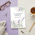 30 Jours de Sérénité - Guide Anti-Stress 🌺